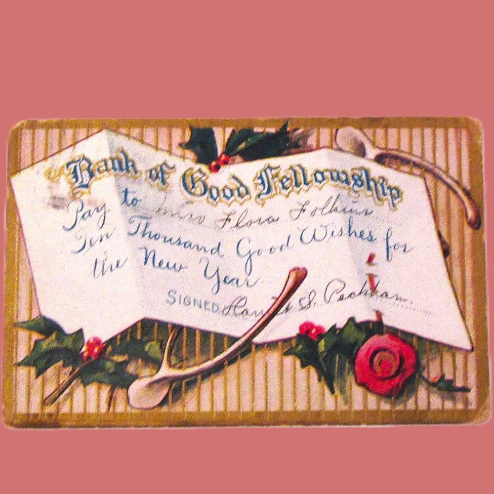 Antique Christmas card "Bank of Good Fellowship" pay to Miss Flora Folkins